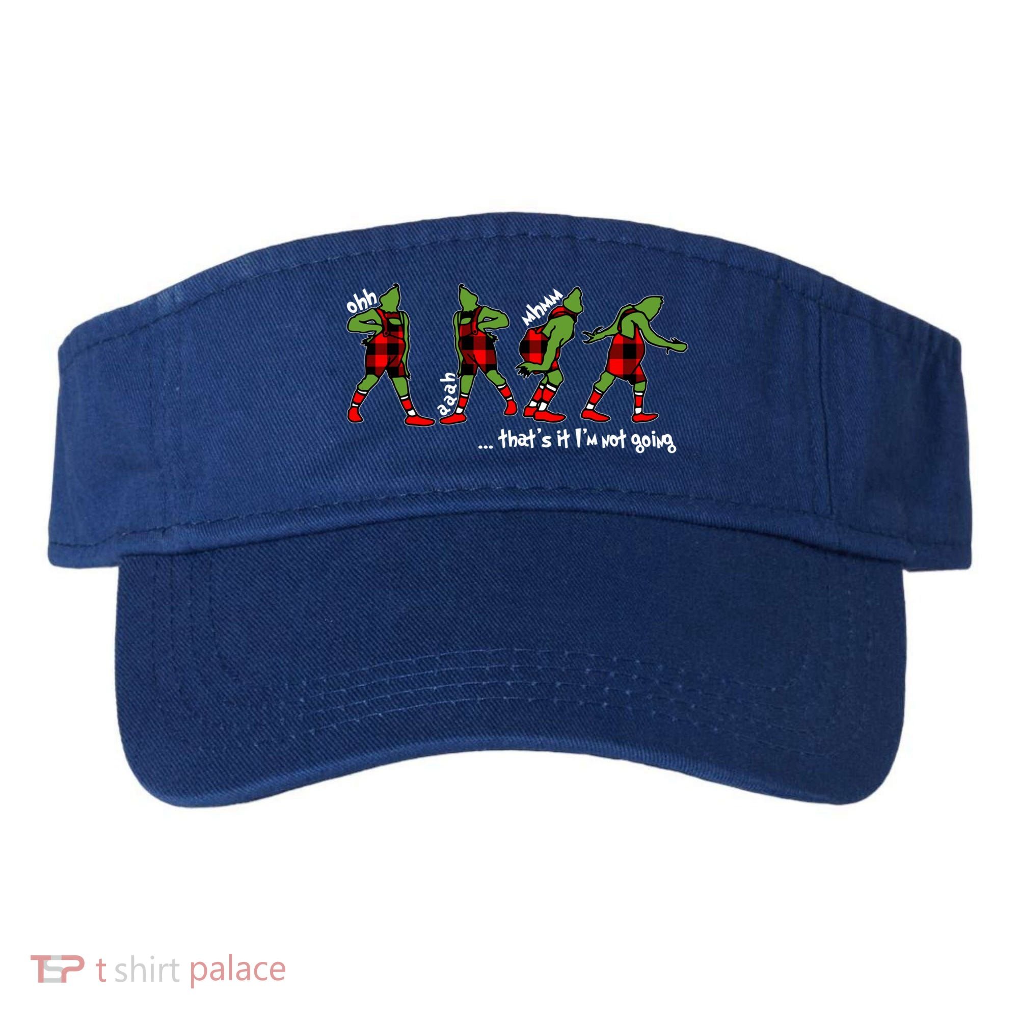 Funny Christmas Quotes ThatS It IM Not Going Gift Visor