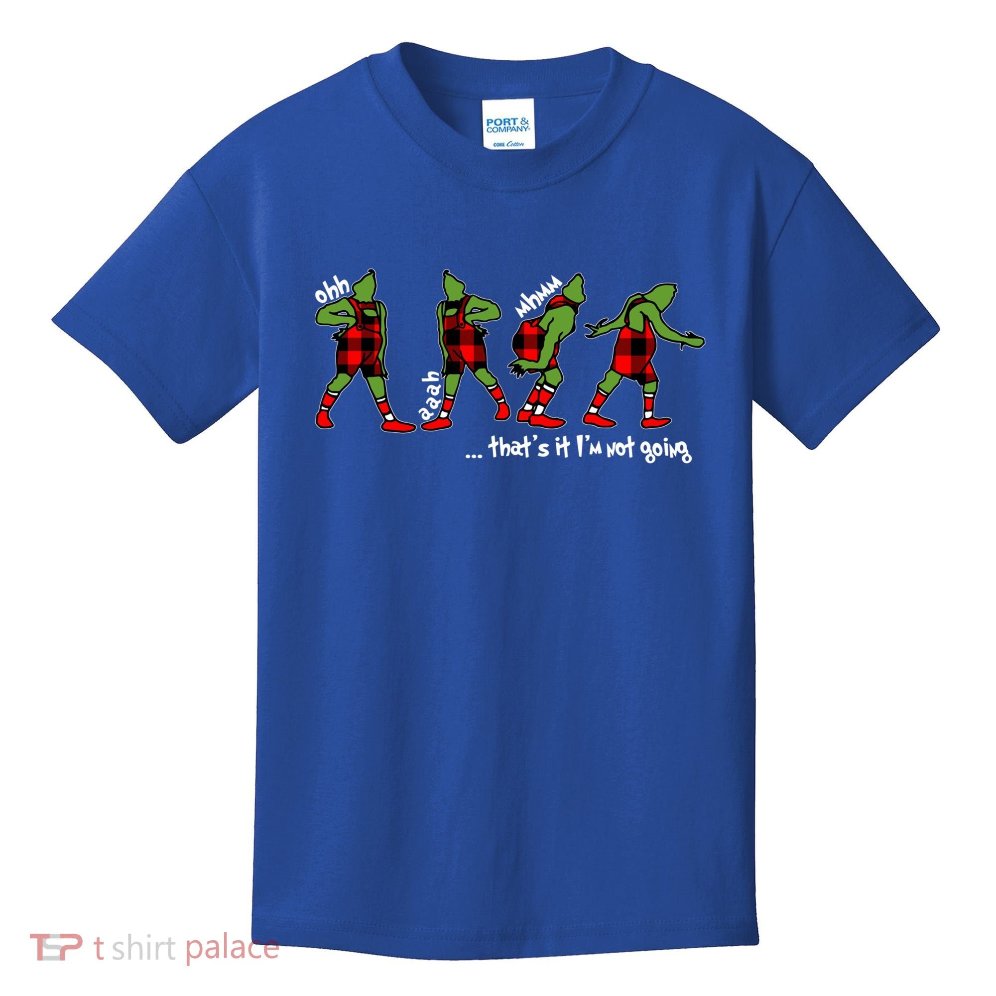 Funny Christmas Quotes ThatS It IM Not Going Gift Kids T-Shirt