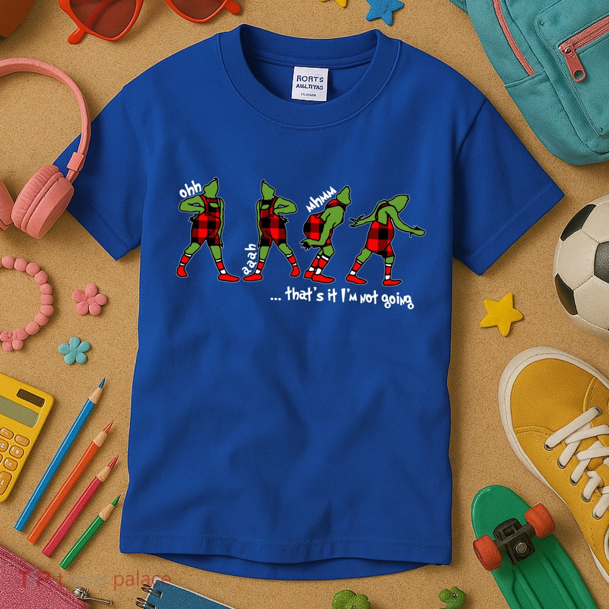 Funny Christmas Quotes ThatS It IM Not Going Gift Kids T-Shirt