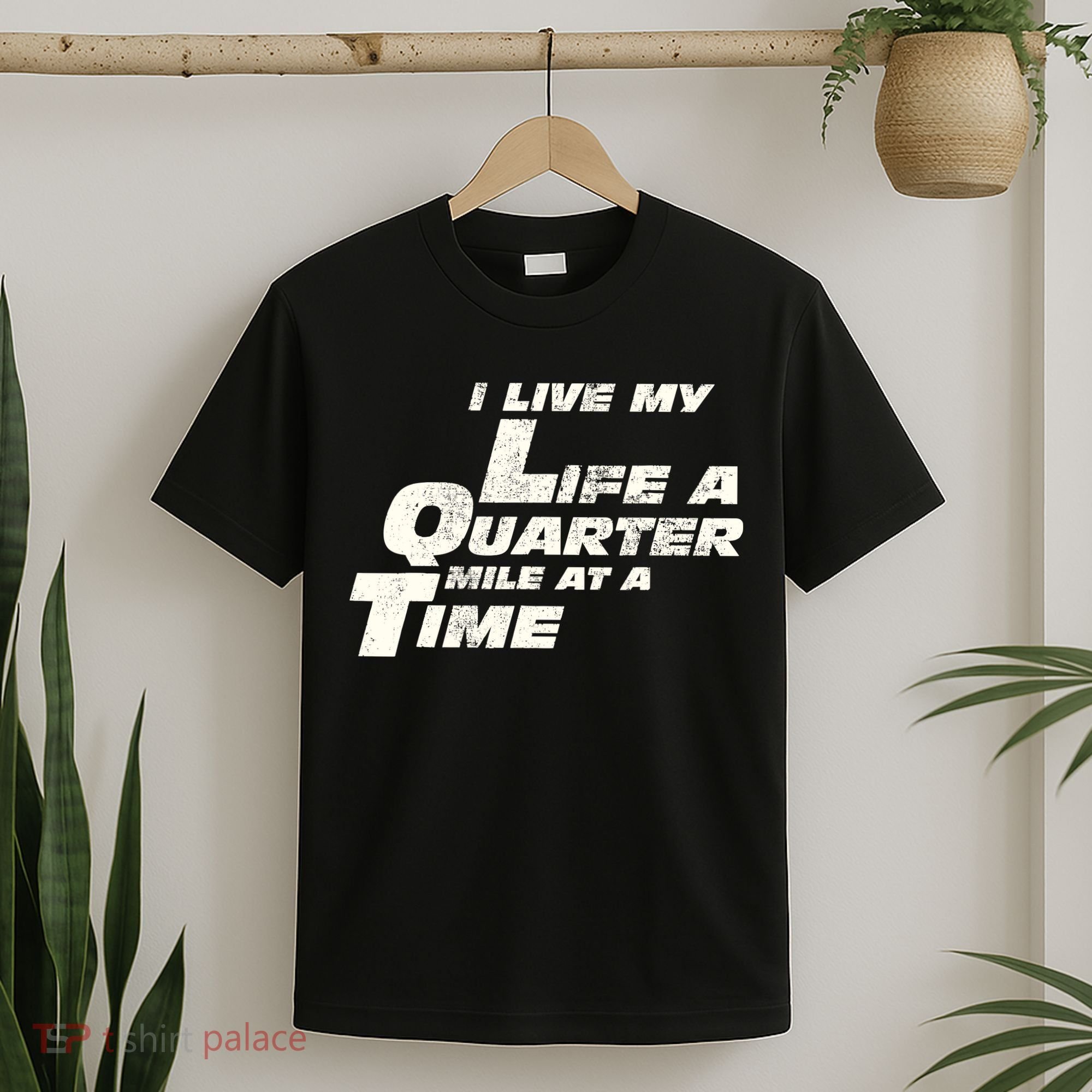 Fast Car Quote I Live My Life A Quarter Mile At A Time Gift T-Shirt