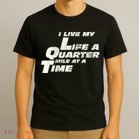 Fast Car Quote I Live My Life A Quarter Mile At A Time Gift T-Shirt thumb 3