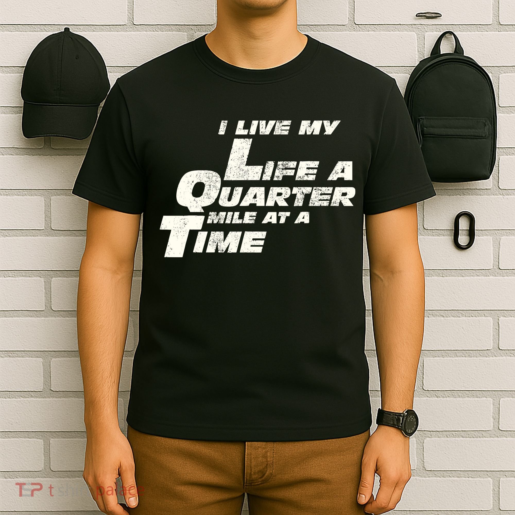Fast Car Quote I Live My Life A Quarter Mile At A Time Gift T-Shirt