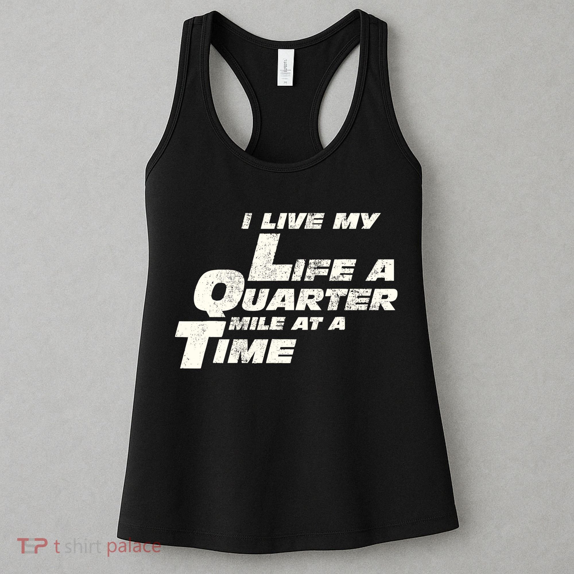 Fast Car Quote I Live My Life A Quarter Mile At A Time Gift Women's Tank Top