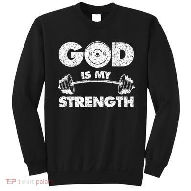 Funny Christian Quote God Is My Strength Sweatshirt