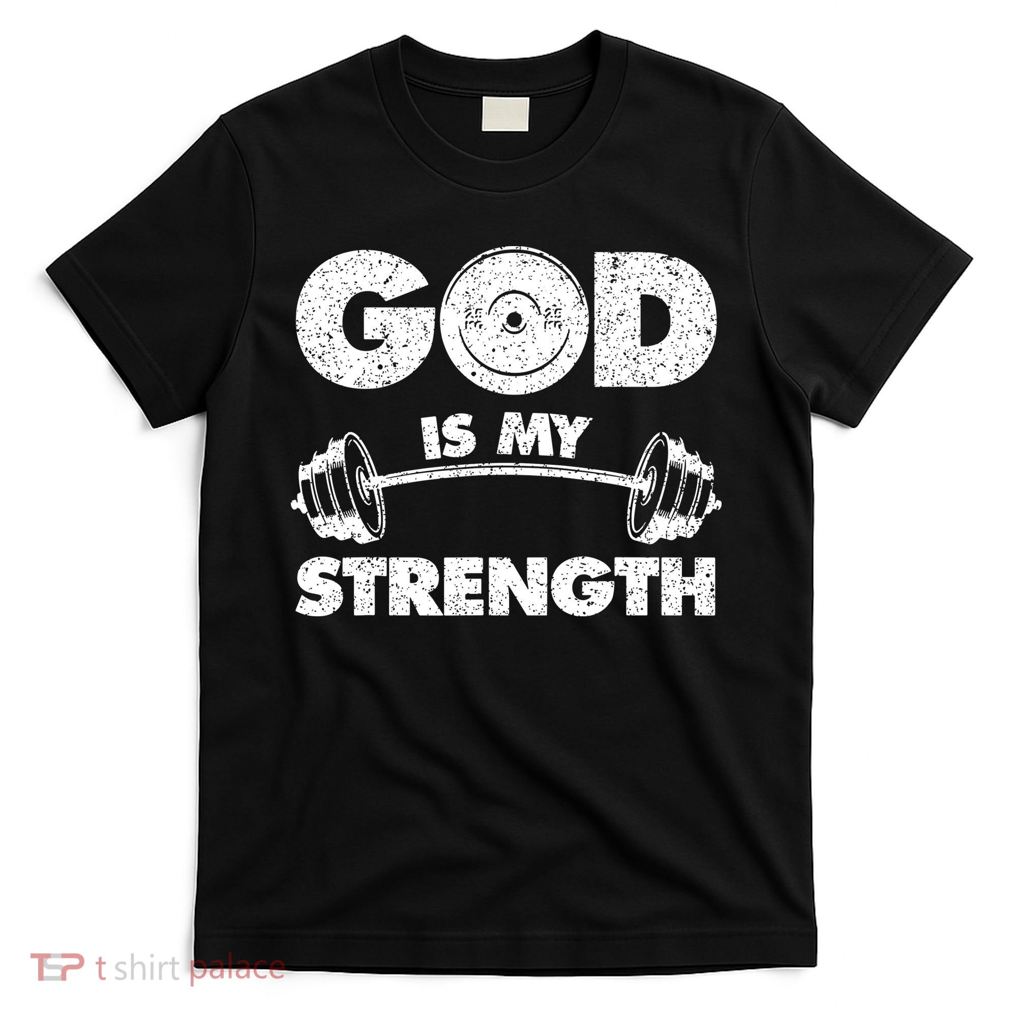 Funny Christian Quote God Is My Strength T-Shirt