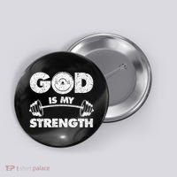 Funny Christian Quote God Is My Strength Button thumb 0