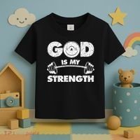 Funny Christian Quote God Is My Strength Toddler T-Shirt thumb 3