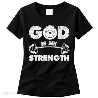 Funny Christian Quote God Is My Strength Women's T-Shirt