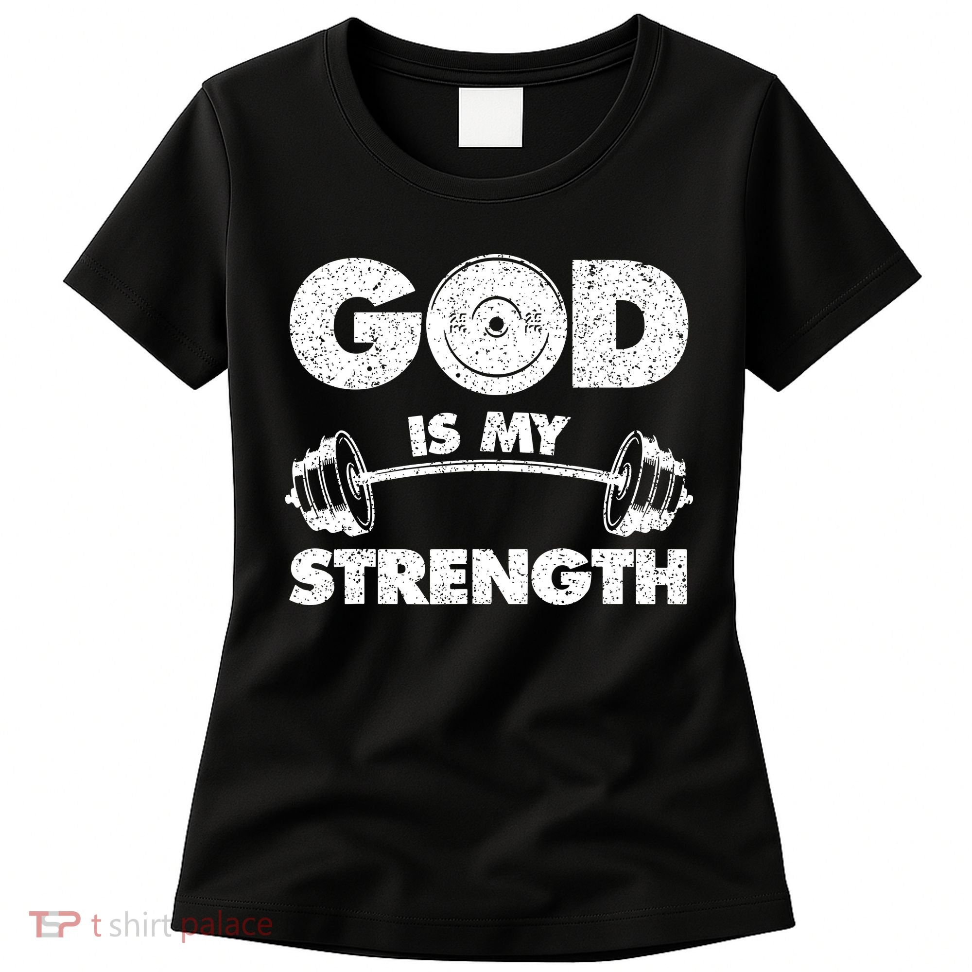 Funny Christian Quote God Is My Strength Women's T-Shirt
