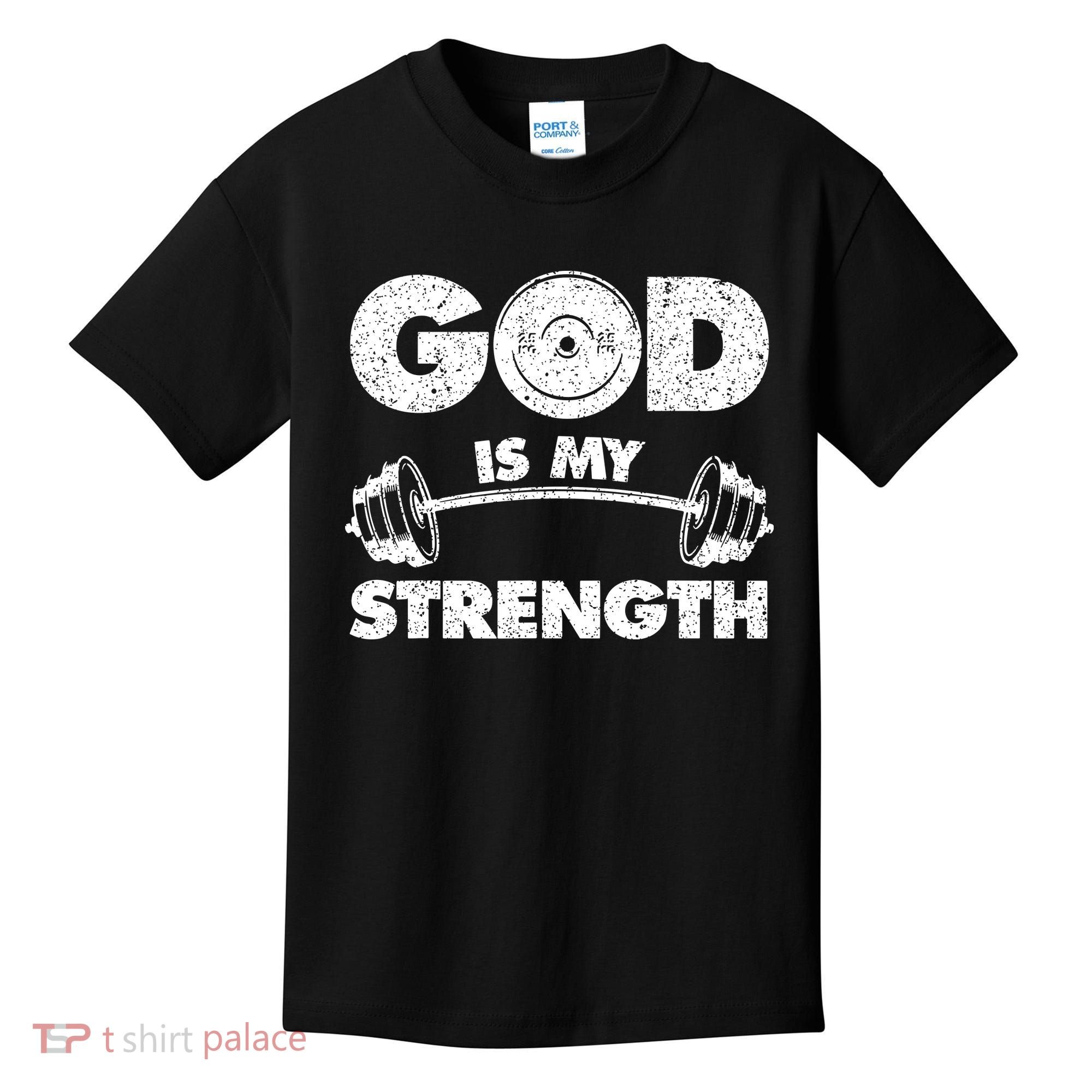 Funny Christian Quote God Is My Strength Kids T-Shirt