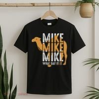 Funny Camel Quote Mike Mike Mike What Day Is It T-Shirt thumb 2