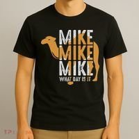 Funny Camel Quote Mike Mike Mike What Day Is It T-Shirt thumb 3