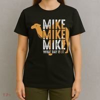 Funny Camel Quote Mike Mike Mike What Day Is It T-Shirt thumb 4