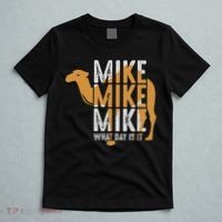 Funny Camel Quote Mike Mike Mike What Day Is It T-Shirt thumb 5