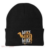 Funny Camel Quote Mike Mike Mike What Day Is It Beanie thumb 0