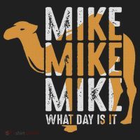 Funny Camel Quote Mike Mike Mike What Day Is It Hat thumb 2