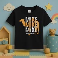 Funny Camel Quote Mike Mike Mike What Day Is It Toddler T-Shirt thumb 3