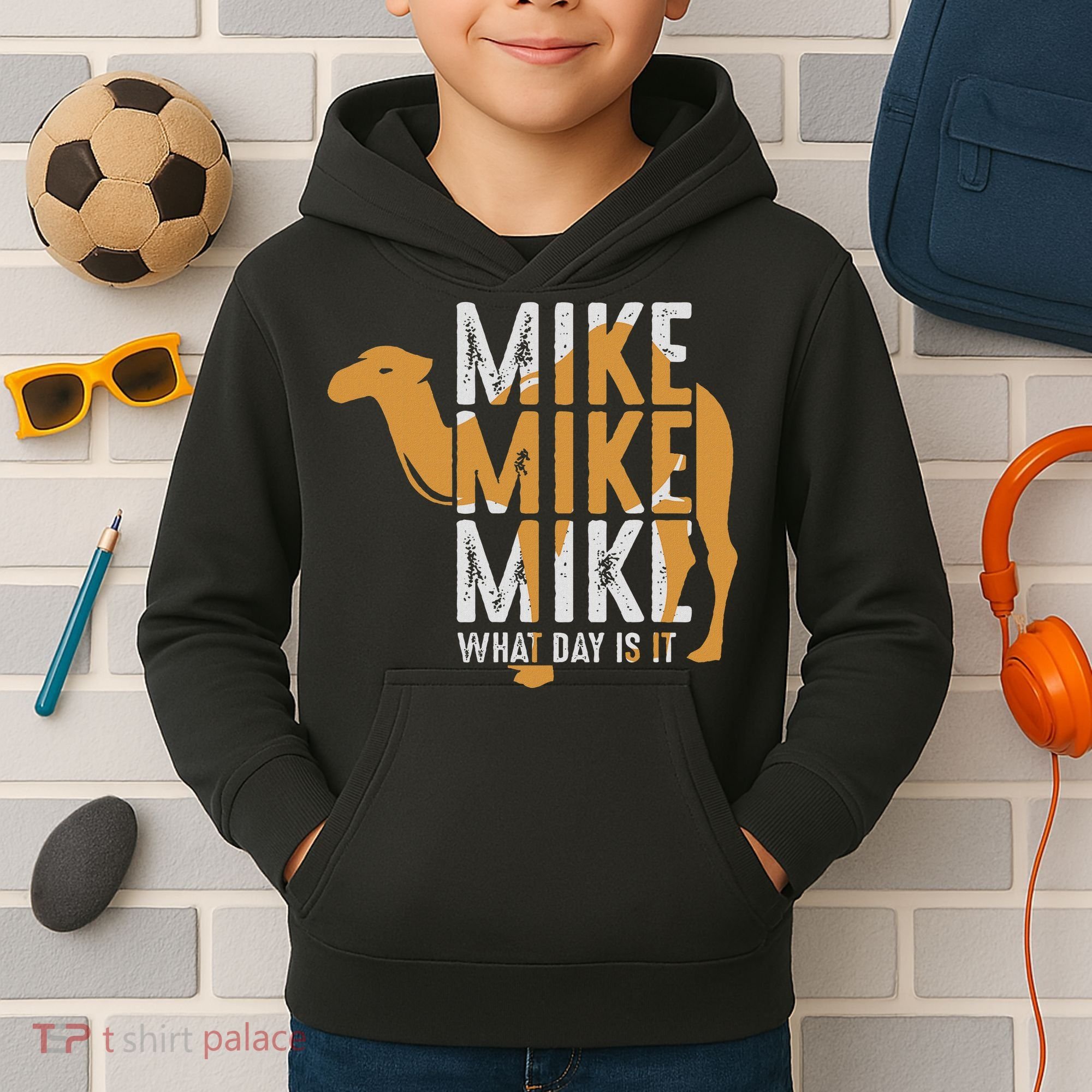 Funny Camel Quote Mike Mike Mike What Day Is It Kids Hoodie