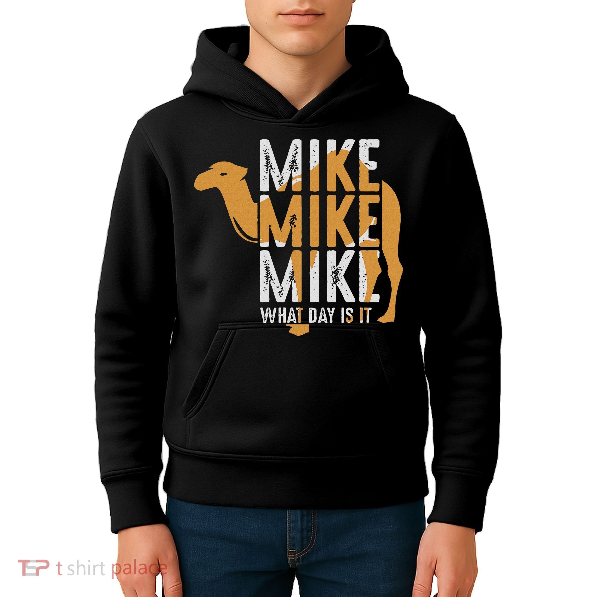 Funny Camel Quote Mike Mike Mike What Day Is It Kids Hoodie