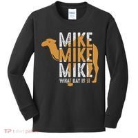 Funny Camel Quote Mike Mike Mike What Day Is It Kids Long Sleeve Shirt thumb 0