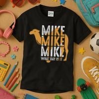 Funny Camel Quote Mike Mike Mike What Day Is It Kids T-Shirt thumb 3
