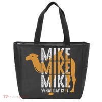 Funny Camel Quote Mike Mike Mike What Day Is It Tote Bag thumb 0