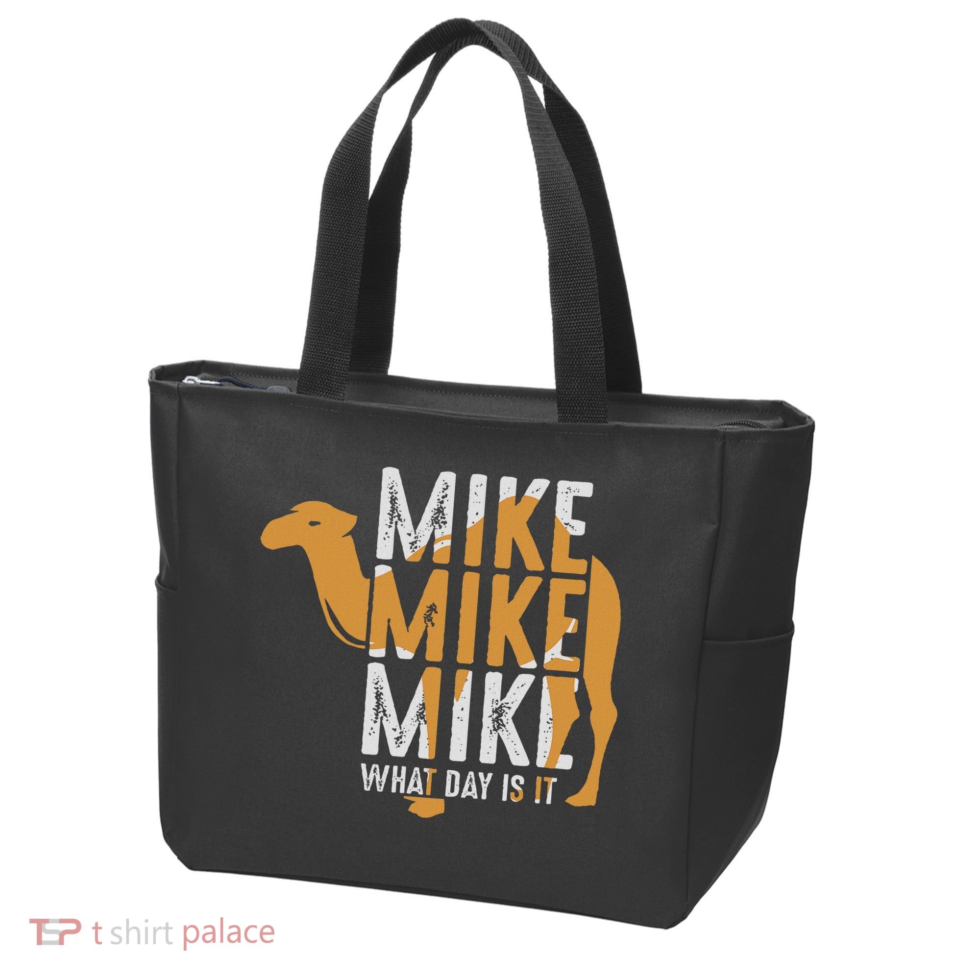 Funny Camel Quote Mike Mike Mike What Day Is It Tote Bag