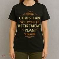 Funny Christian Quote Being A Christian Isn't Easy T-Shirt thumb 4