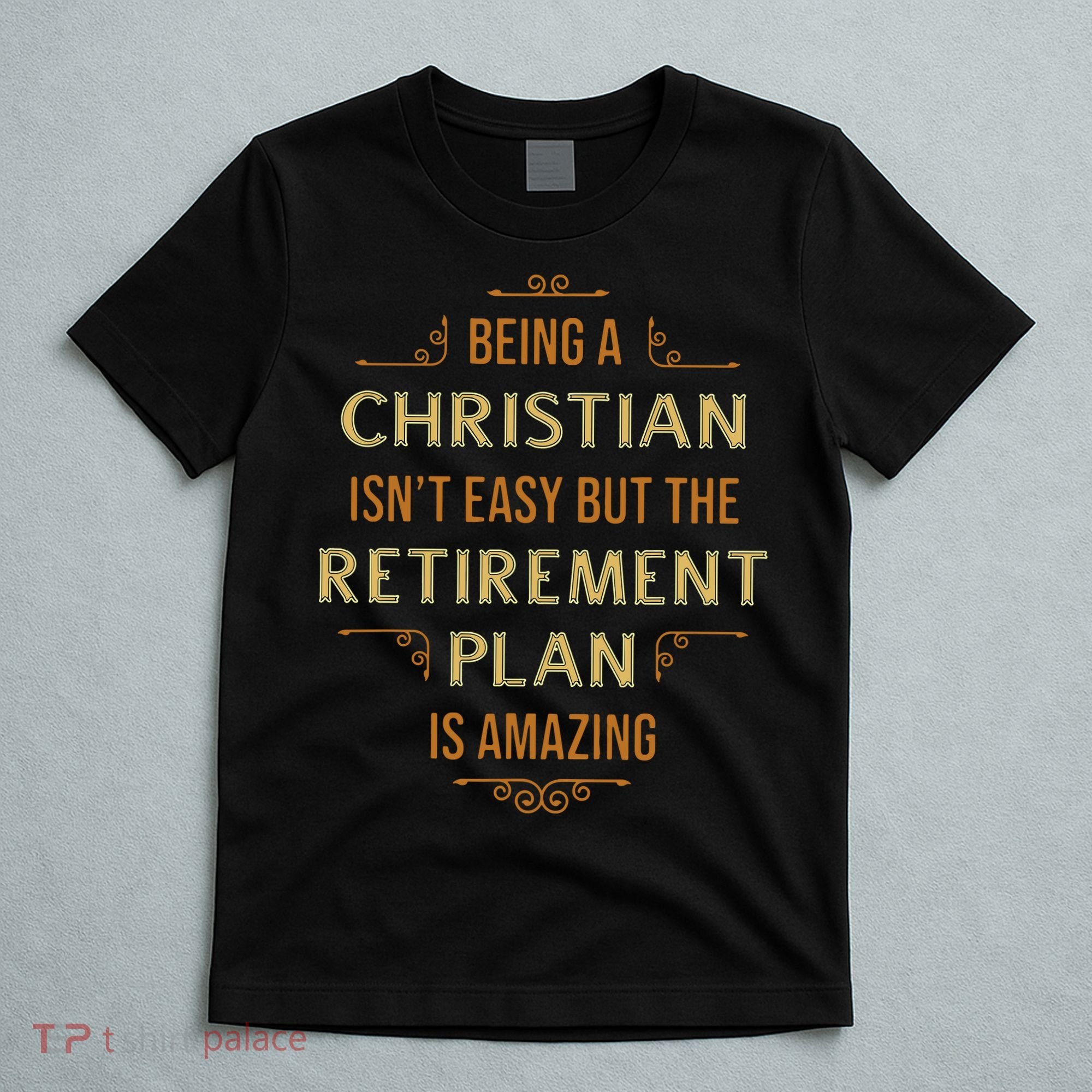 Funny Christian Quote Being A Christian Isn't Easy T-Shirt