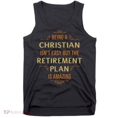 Funny Christian Quote Being A Christian Isn't Easy Tank Top