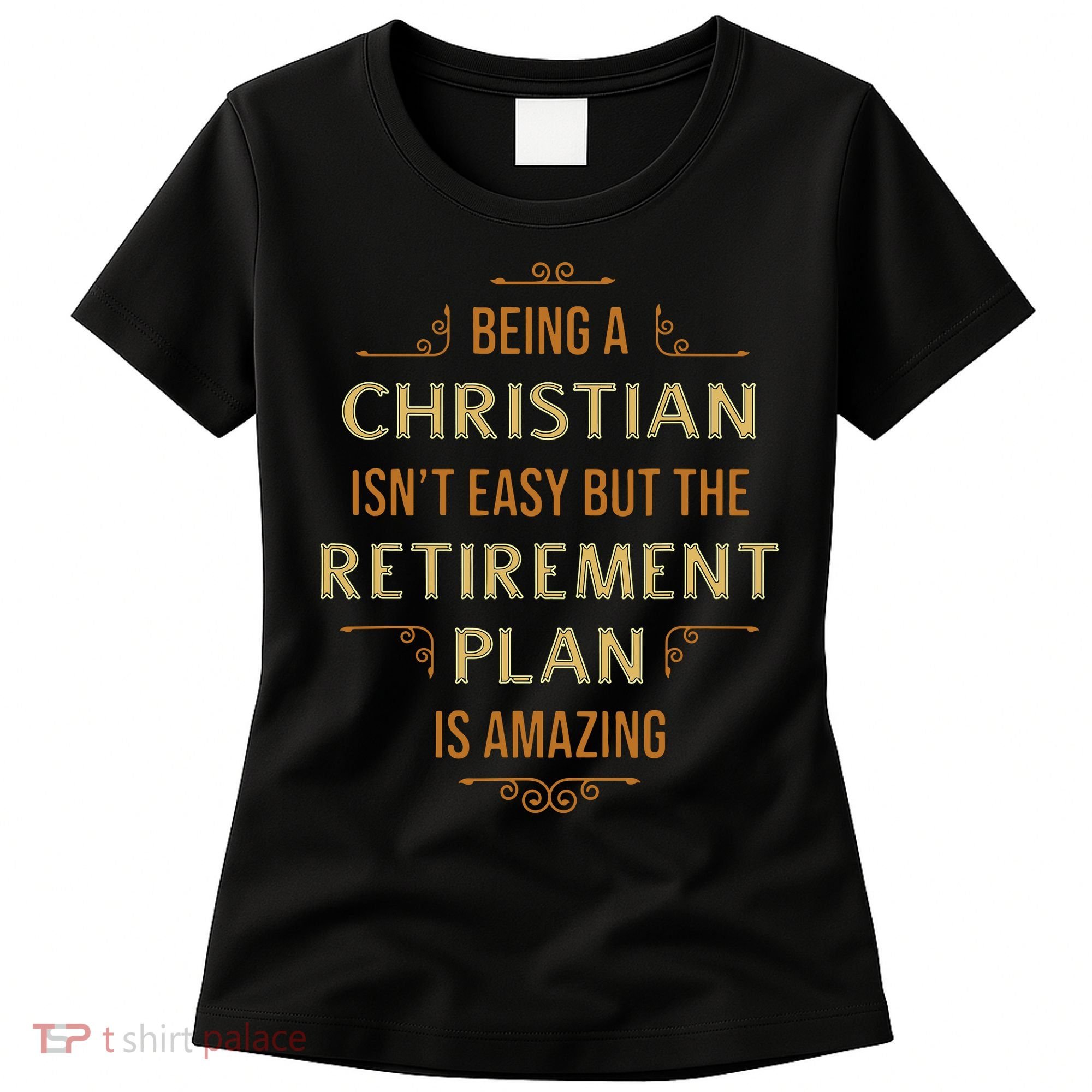Funny Christian Quote Being A Christian Isn't Easy Women's T-Shirt