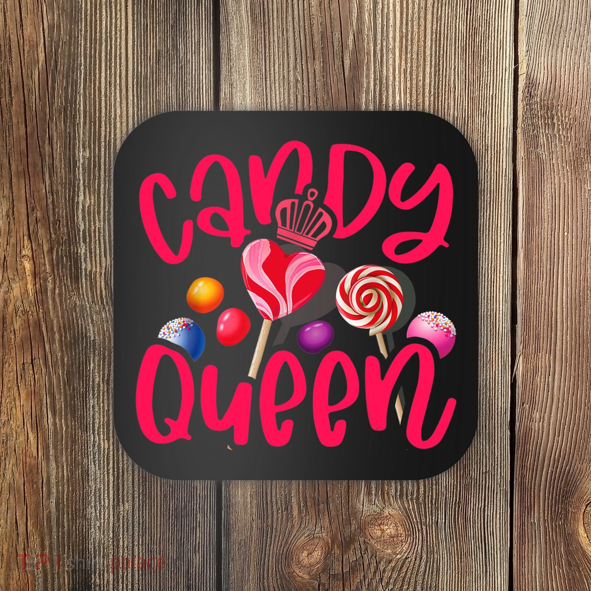 Funny Candy Queen For Lollipop Lover Sweet Tooth Wo Coaster