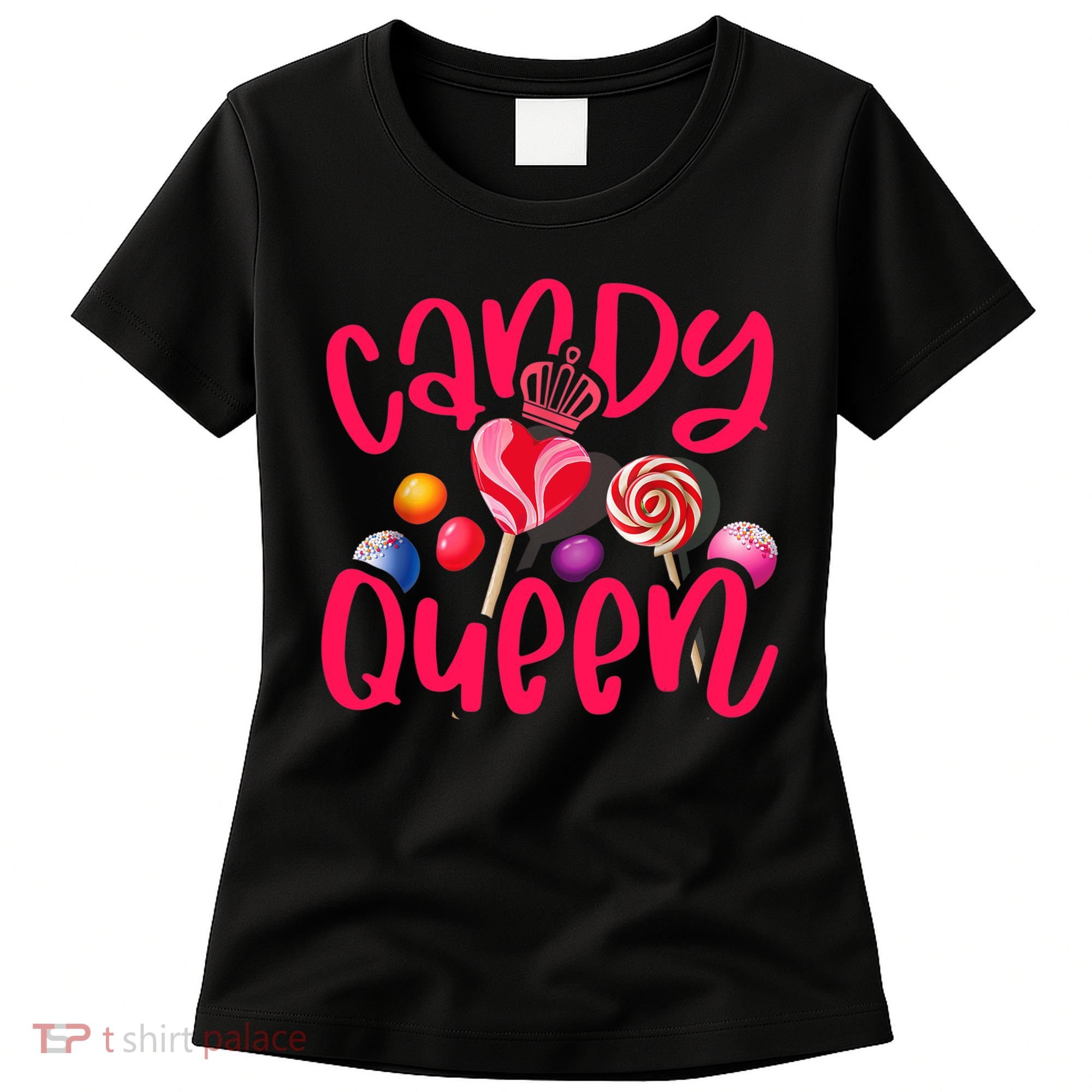 Funny Candy Queen For Lollipop Lover Sweet Tooth Wo Women's T-Shirt