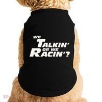 Fast Car Quote We Talkin Or We Racin Doggie Tank thumb 0