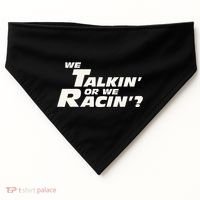 Fast Car Quote We Talkin Or We Racin USA-Made Doggie Bandana thumb 0