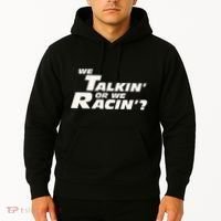 Fast Car Quote We Talkin Or We Racin Hoodie thumb 2