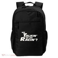 Fast Car Quote We Talkin Or We Racin Backpack thumb 0