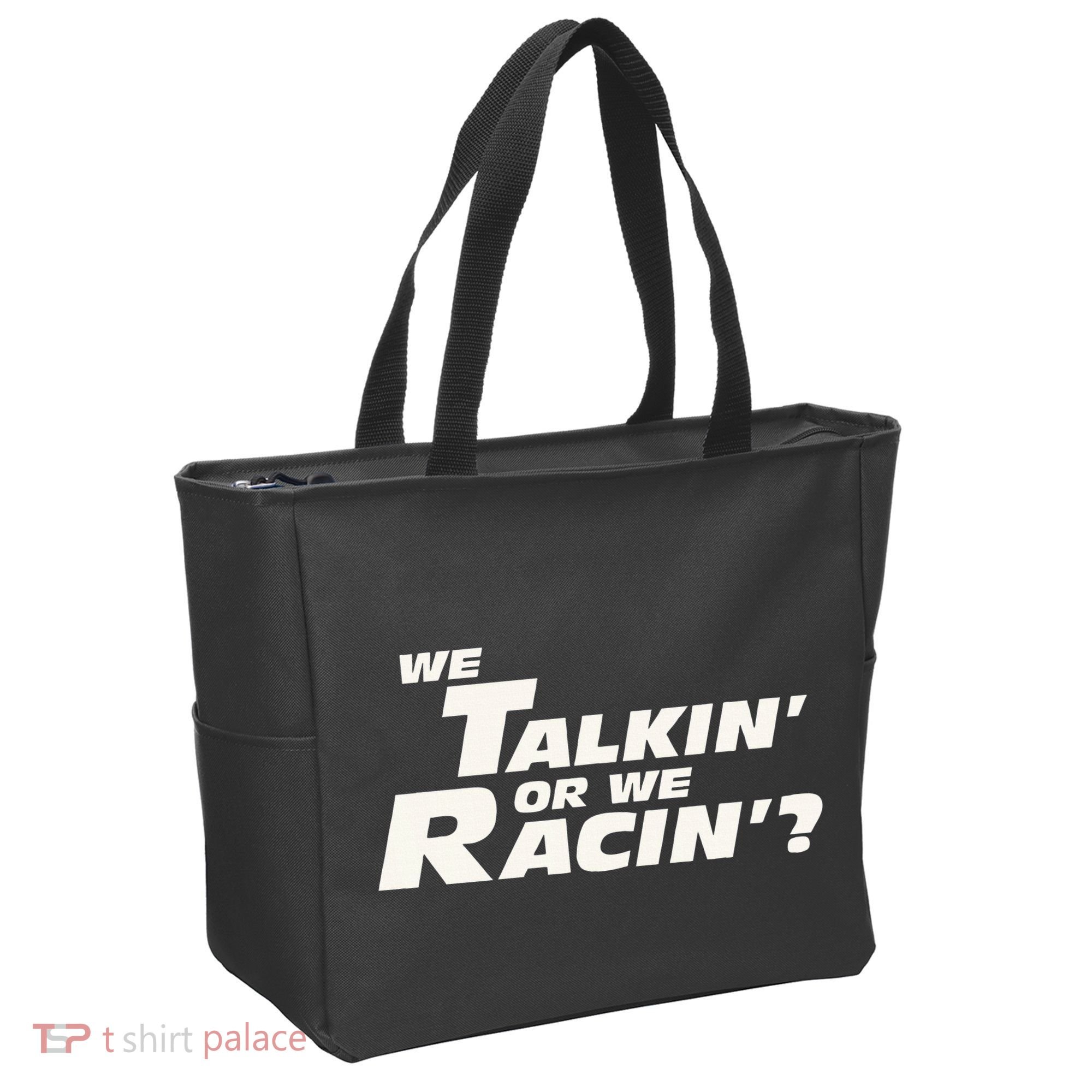 Fast Car Quote We Talkin Or We Racin Tote Bag