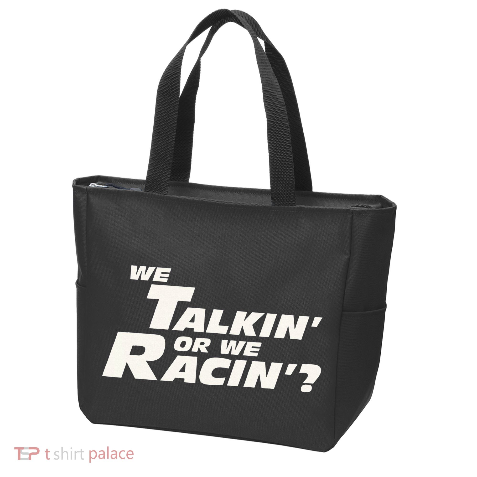 Fast Car Quote We Talkin Or We Racin Tote Bag