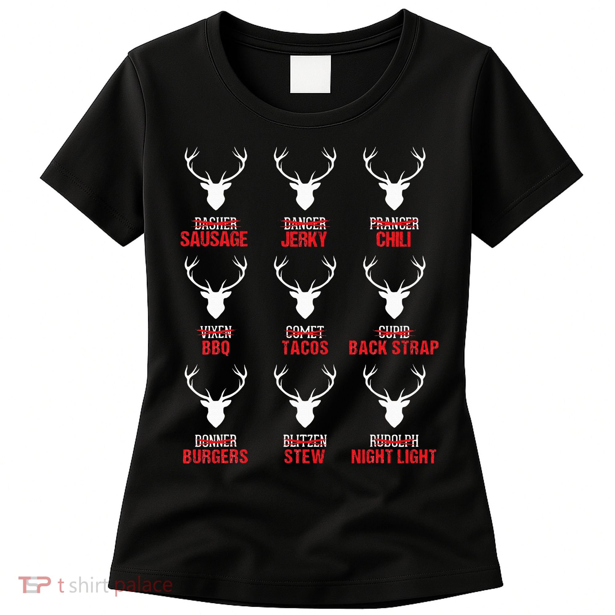Funny Christmas Reindeer Hunter Deer Meat Hunting Gifts Women's T-Shirt