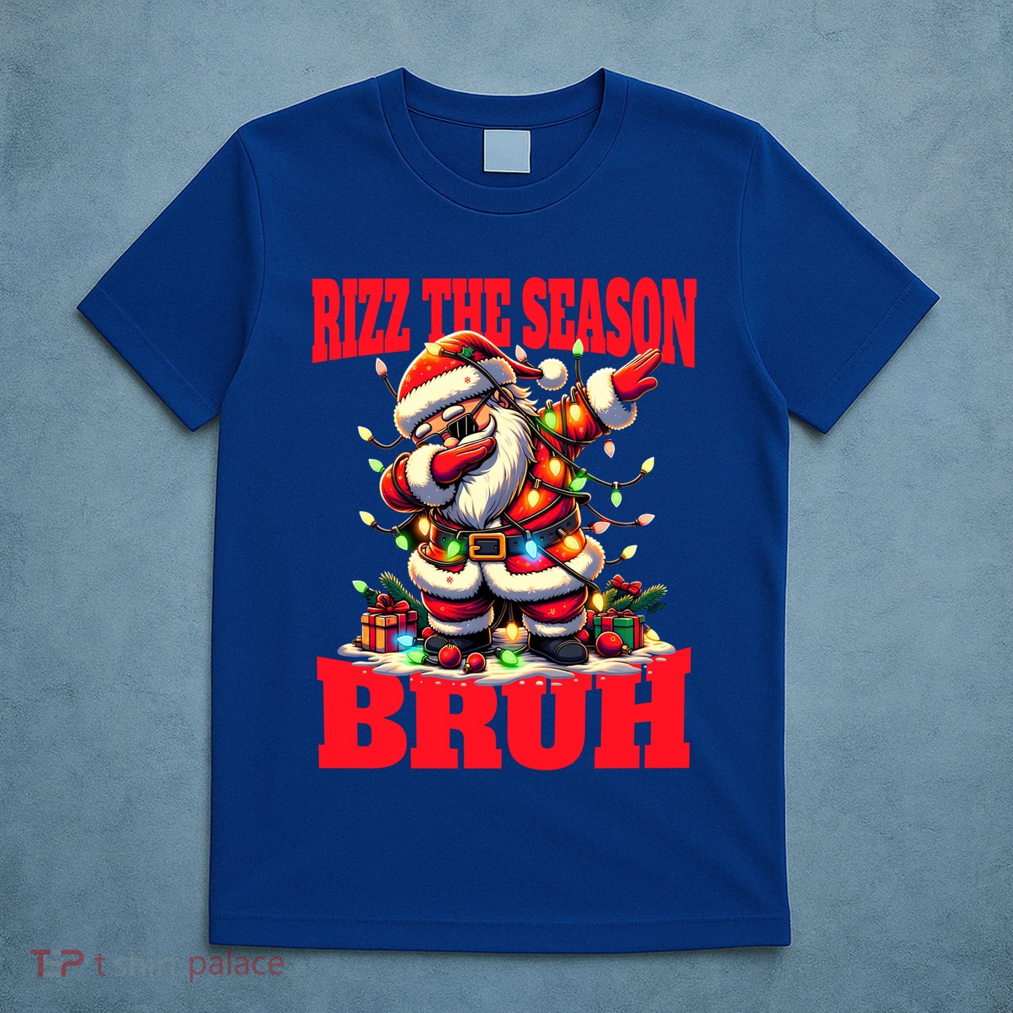 Funny Christmas Rizzmas Santa Xmas Rizz The Season Bruh Meaningful Gift T-Shirt