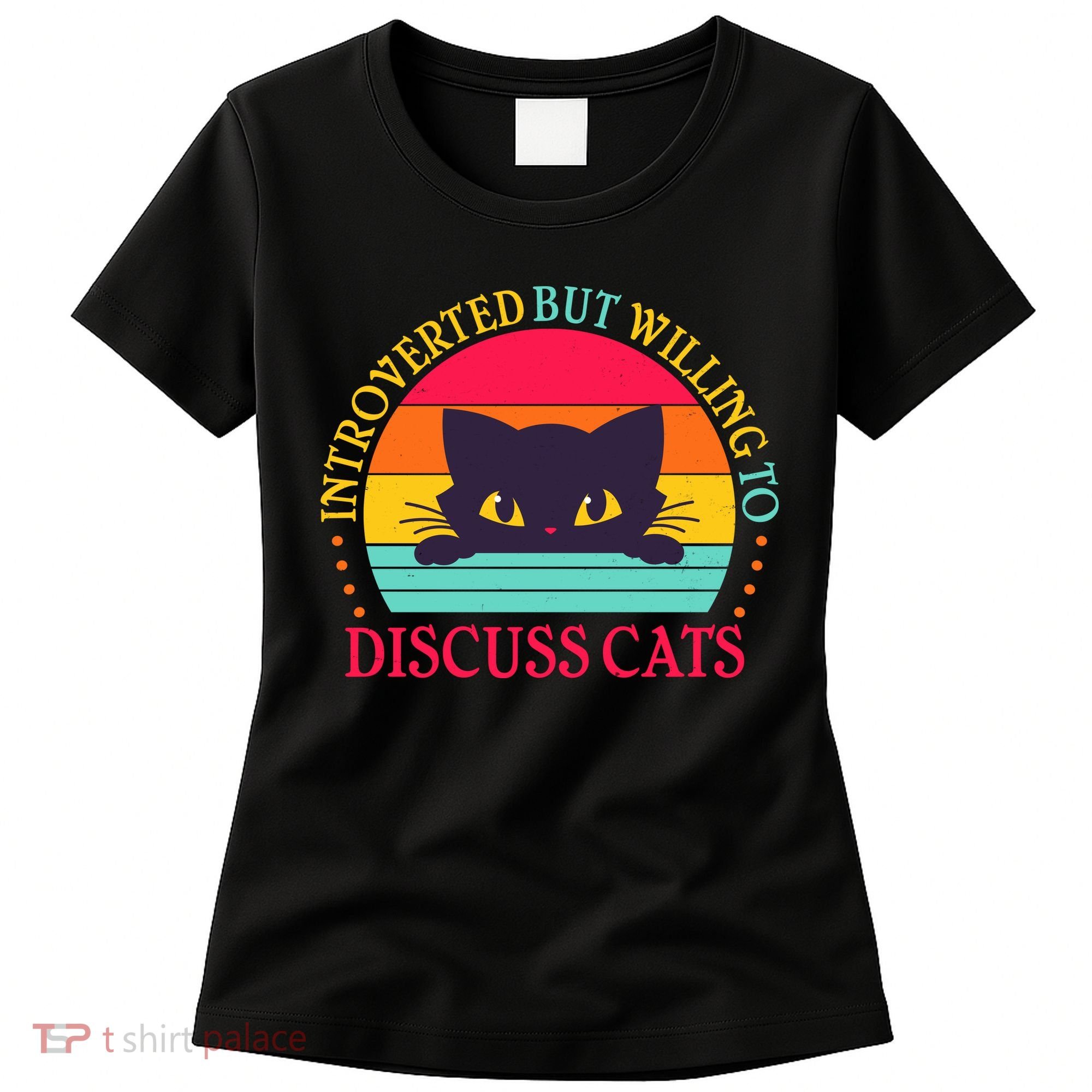 Funny Cute Retro Introverted But Willing To Discuss Cats Women's T-Shirt