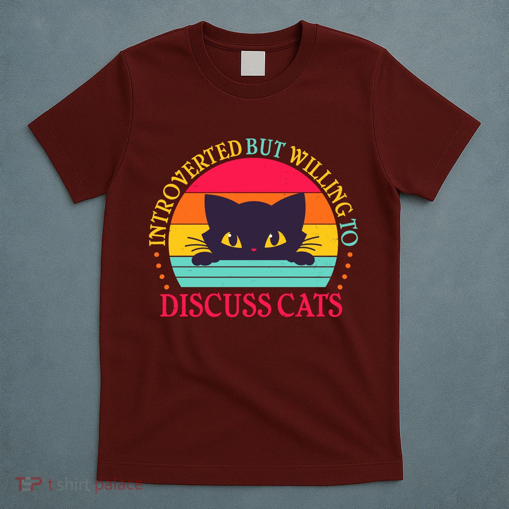 Funny Cute Retro Introverted But Willing To Discuss Cats T-Shirt