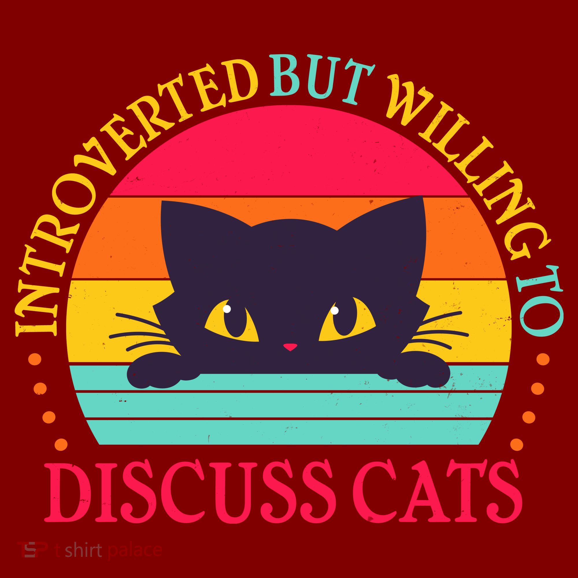 Funny Cute Retro Introverted But Willing To Discuss Cats T-Shirt