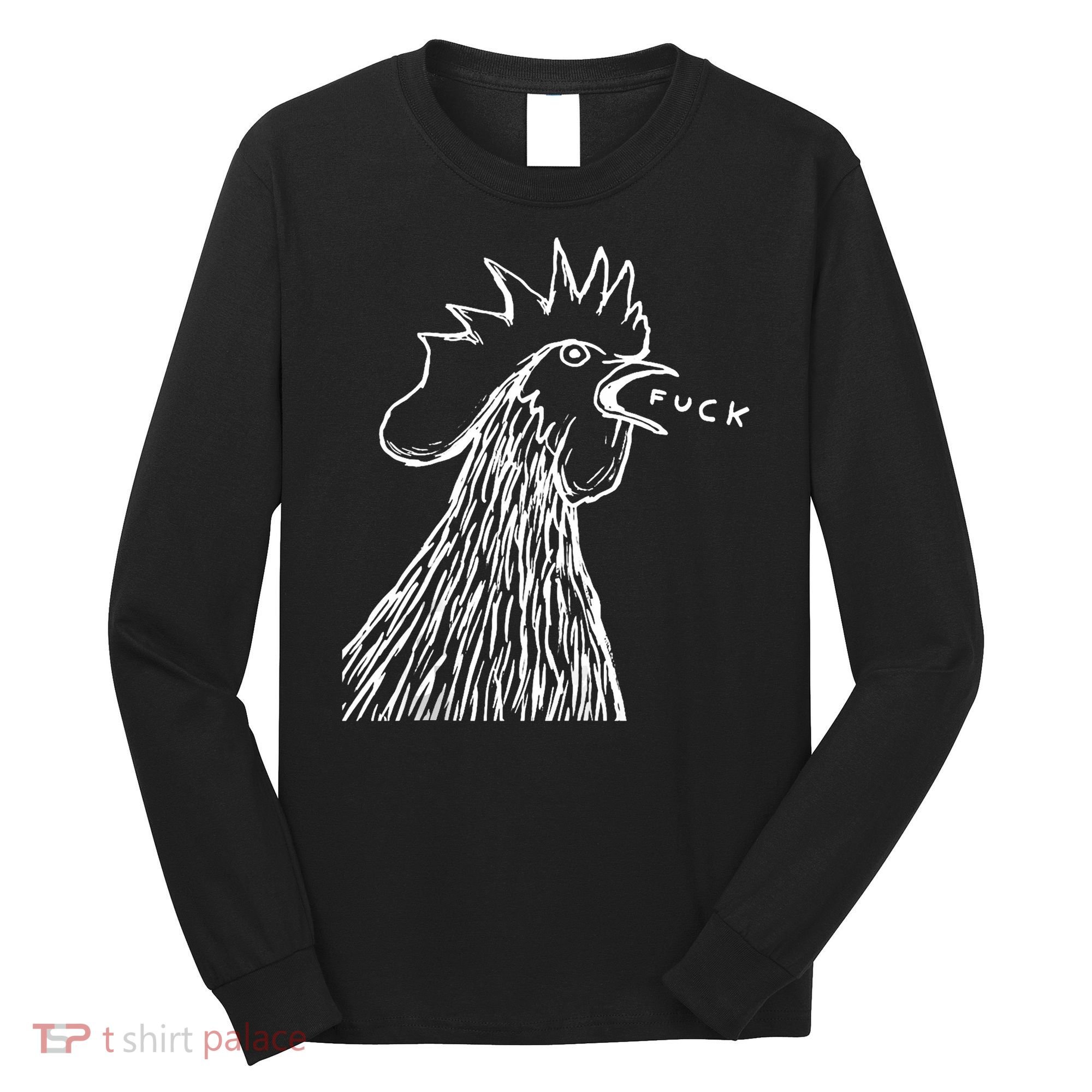 Funny Chicken Rooster Saying Fuck Long Sleeve Shirt