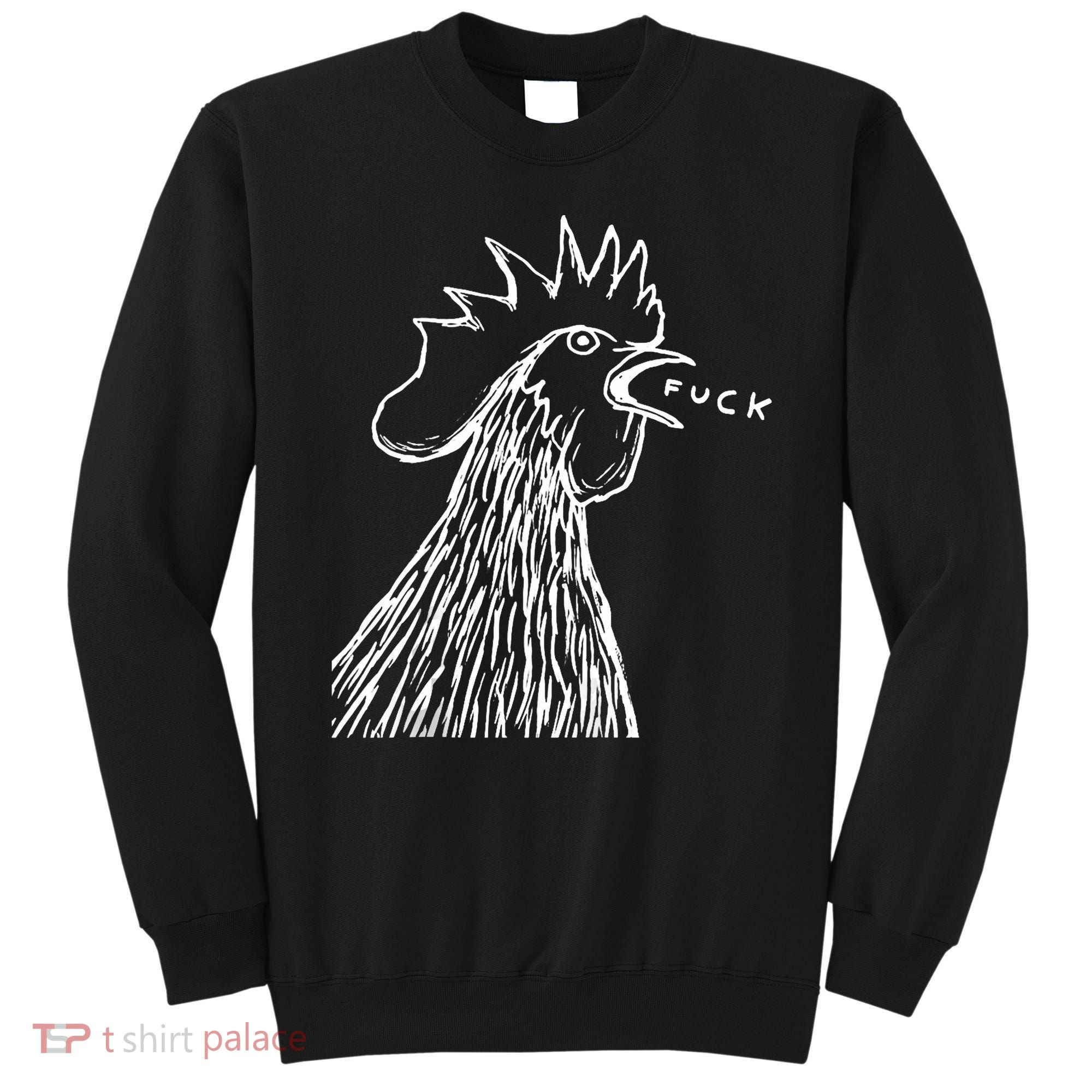 Funny Chicken Rooster Saying Fuck Sweatshirt