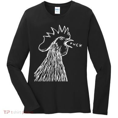 Funny Chicken Rooster Saying Fuck Women's Long Sleeve Shirt