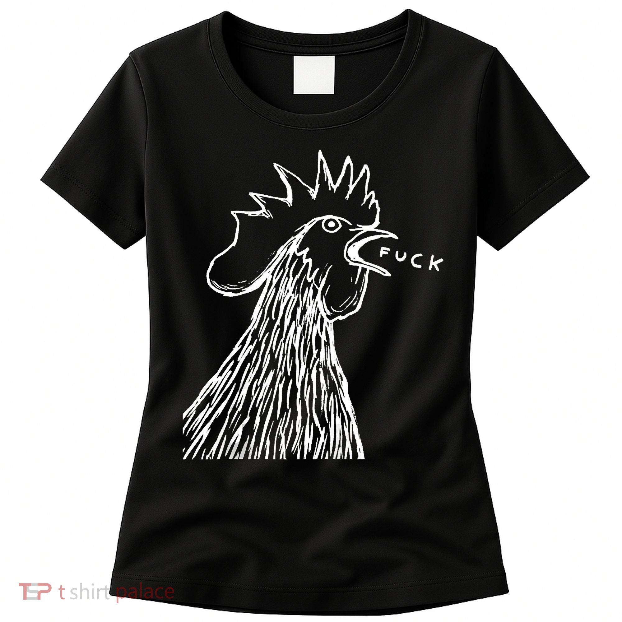 Funny Chicken Rooster Saying Fuck Women's T-Shirt