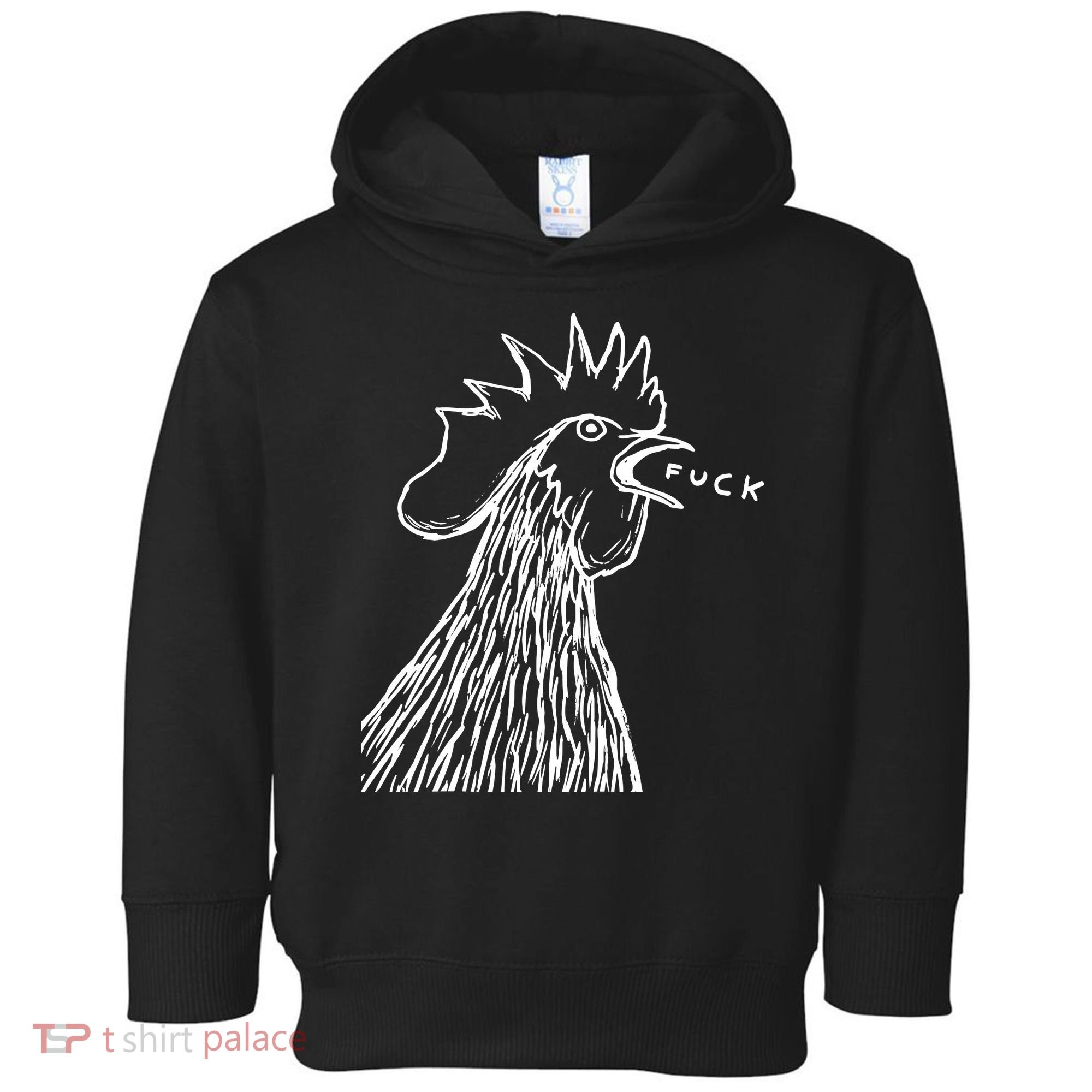 Funny Chicken Rooster Saying Fuck Toddler Hoodie