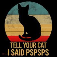 Funny Cat Retro Funny Gift For Tell Your Cat I Said Pspsps Coffee Mug thumb 5